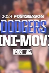 Primary photo for Los Angeles Dodgers: Mini-Movie of 2024 Postseason