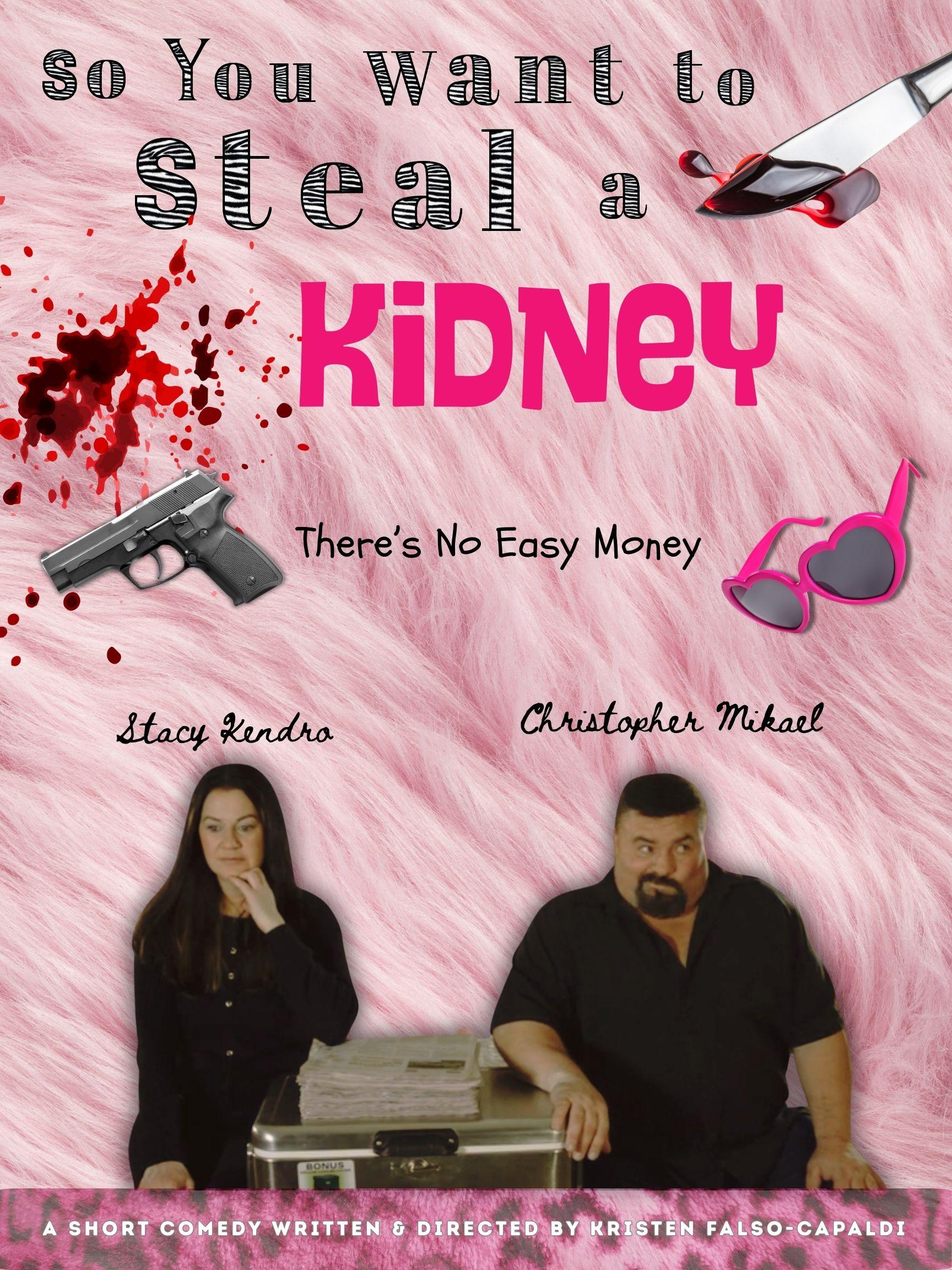 So You Want to Steal a Kidney