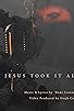 Primary photo for Jesus Took it All Primary photo for Jesus Took it All