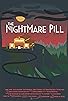 Primary photo for The Nightmare Pill Primary photo for The Nightmare Pill