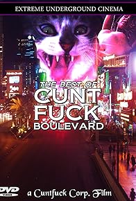 Primary photo for The Best of Cunt Fuck Boulevard