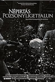 Primary photo for Népirtás Pozsonyligetfalun Primary photo for Népirtás Pozsonyligetfalun