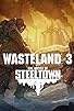 Primary photo for Wasteland 3: The Battle of Steeltown Primary photo for Wasteland 3: The Battle of Steeltown