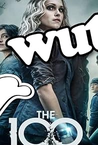Primary photo for The 100 is kinda dumb...