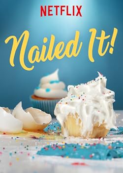 Poster of Nailed It!