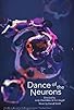 Primary photo for Dance of the Neurons