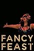 Primary photo for Fancy Feast: The Fat Burlesque Performer Primary photo for Fancy Feast: The Fat Burlesque Performer