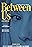 Between Us