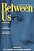 Primary photo for Between Us Primary photo for Between Us