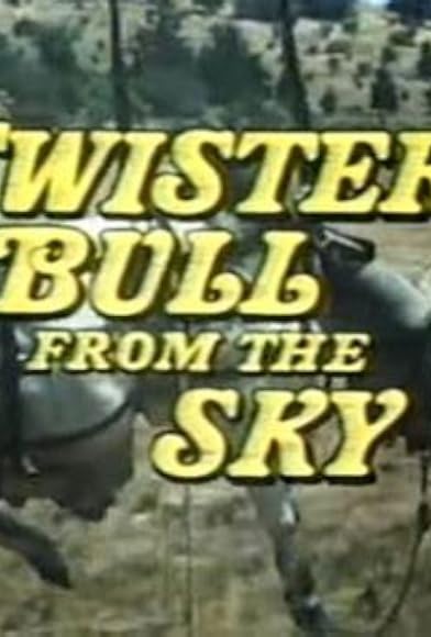 Primary photo for Twister, Bull from the Sky Primary photo for Twister, Bull from the Sky