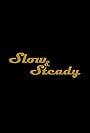 Slow & Steady (2015)
