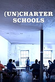 Primary photo for (Un)Charter Schools Primary photo for (Un)Charter Schools