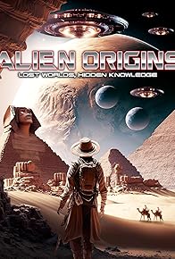 Primary photo for Alien Origins: Lost Worlds, Hidden Knowledge