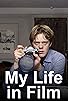 Primary photo for My Life in Film Primary photo for My Life in Film