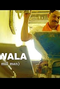 Primary photo for Chakkiwala (A day of a flour mill man)