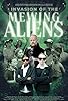 Primary photo for Invasion of the Mewing Aliens Primary photo for Invasion of the Mewing Aliens