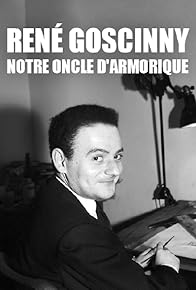 Primary photo for René Goscinny, notre oncle d'Armorique Primary photo for René Goscinny, notre oncle d'Armorique