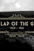 Primary photo for The Lap Of The Gods: 1919 - 1921 Primary photo for The Lap Of The Gods: 1919 - 1921