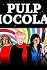 Primary photo for Pulp Chocolate