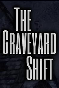 Primary photo for Graveyard Shift