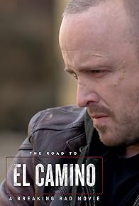 Primary photo for The Road to El Camino: Behind the Scenes of El Camino: A Breaking Bad Movie Primary photo for The Road to El Camino: Behind the Scenes of El Camino: A Breaking Bad Movie