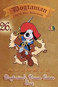 Primary photo for Dogtanian's Dream Comes True Primary photo for Dogtanian's Dream Comes True