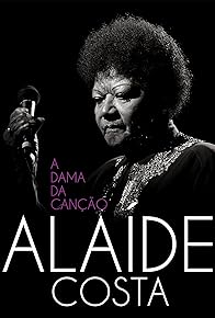 Primary photo for Alaíde Costa: A Dama da Canção