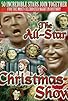 Primary photo for The All-Star Christmas Show Primary photo for The All-Star Christmas Show