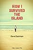 Primary photo for How I survived the island Primary photo for How I survived the island