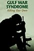 Primary photo for Gulf War Syndrome: Killing Our Own Primary photo for Gulf War Syndrome: Killing Our Own