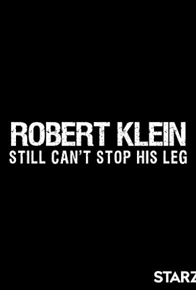 Primary photo for Robert Klein Still Can't Stop His Leg Primary photo for Robert Klein Still Can't Stop His Leg