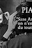 Primary photo for Piaf, sans amour on n'est rien du tout Primary photo for Piaf, sans amour on n'est rien du tout