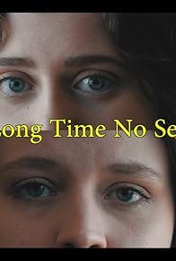 Primary photo for Long Time No See