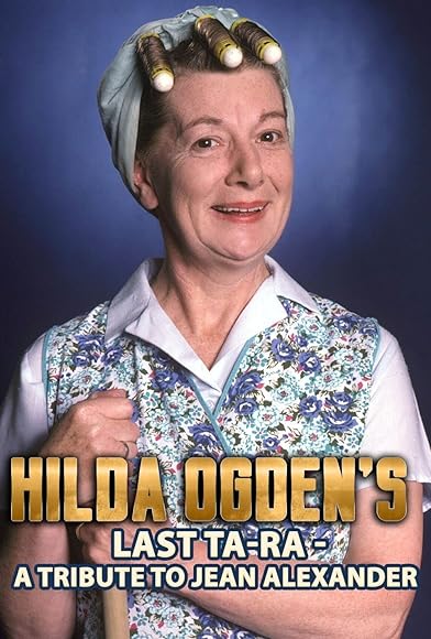 Primary photo for Hilda Ogden's Last Ta Ra - A Tribute to Jean Alexander Primary photo for Hilda Ogden's Last Ta Ra - A Tribute to Jean Alexander