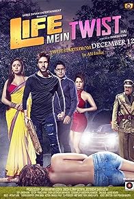 Primary photo for Life Mein Twist Hai Primary photo for Life Mein Twist Hai