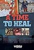 Primary photo for A Time to Heal Primary photo for A Time to Heal