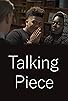 Primary photo for Talking Piece