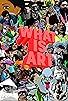 Primary photo for What Is Art Primary photo for What Is Art