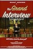 Primary photo for The Grand Interview Primary photo for The Grand Interview