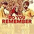 Primary photo for Do You Remember Primary photo for Do You Remember