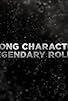 Primary photo for Strong Characters, Legendary Roles Primary photo for Strong Characters, Legendary Roles
