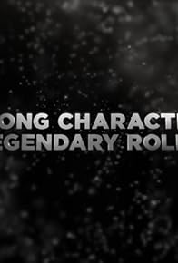 Primary photo for Strong Characters, Legendary Roles Primary photo for Strong Characters, Legendary Roles