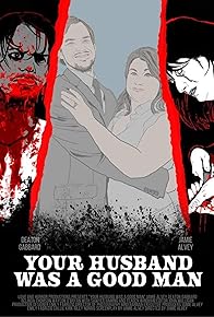 Primary photo for Your Husband Was a Good Man