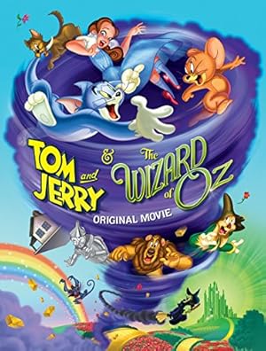 Tom and Jerry & The Wizard of Oz Tom and Jerry & The Wizard of Oz