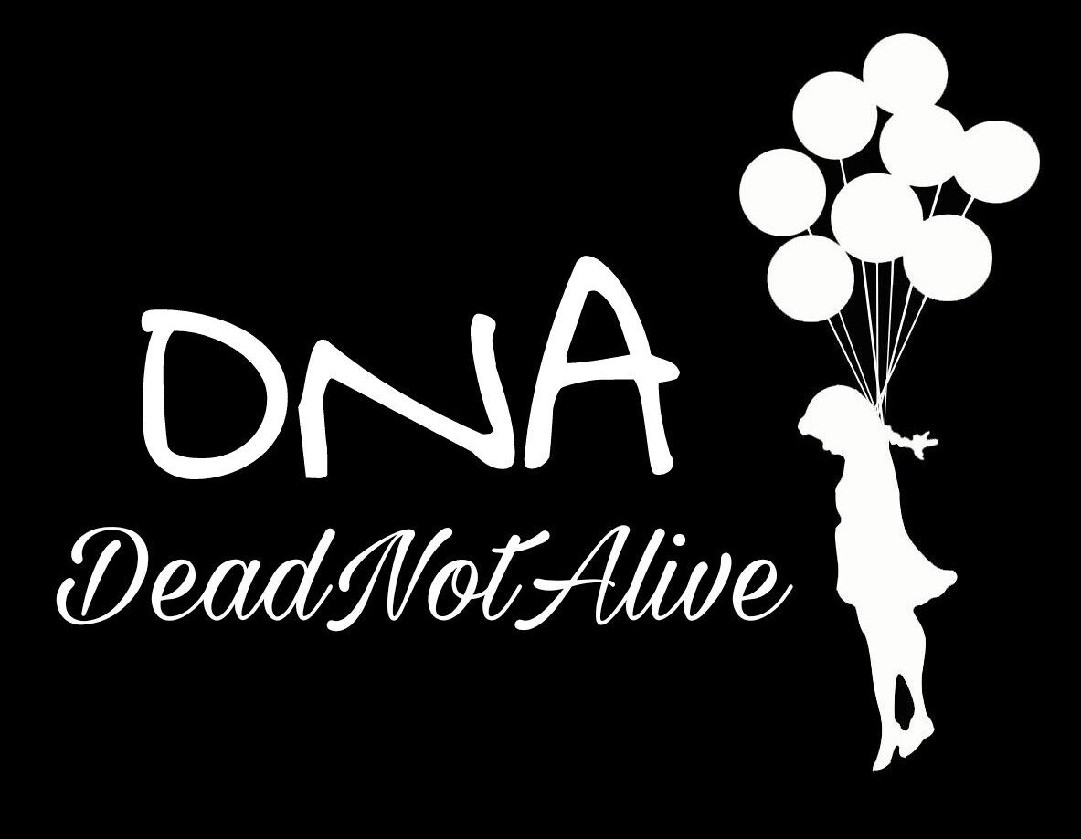 DNA Dead Not Alive