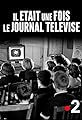 Il était une fois le journal télévisé's primary photo