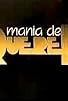 Primary photo for Mania de Querer Primary photo for Mania de Querer