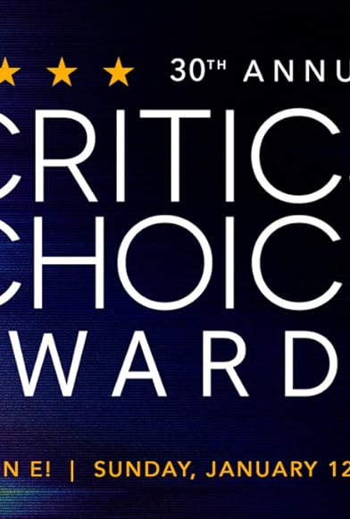 Primary photo for The 30th Annual Critics' Choice Awards Primary photo for The 30th Annual Critics' Choice Awards