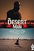 Primary photo for The Desert Man Primary photo for The Desert Man