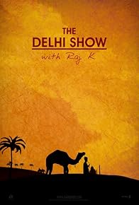 Primary photo for The Delhi Show